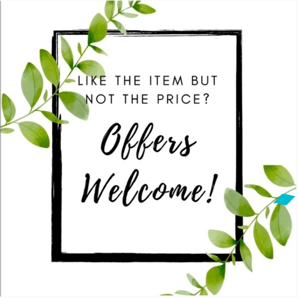 OFFERS WELCOME!